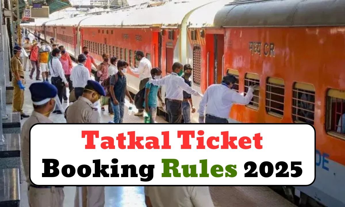 Tatkal Ticket Booking Rules 2025