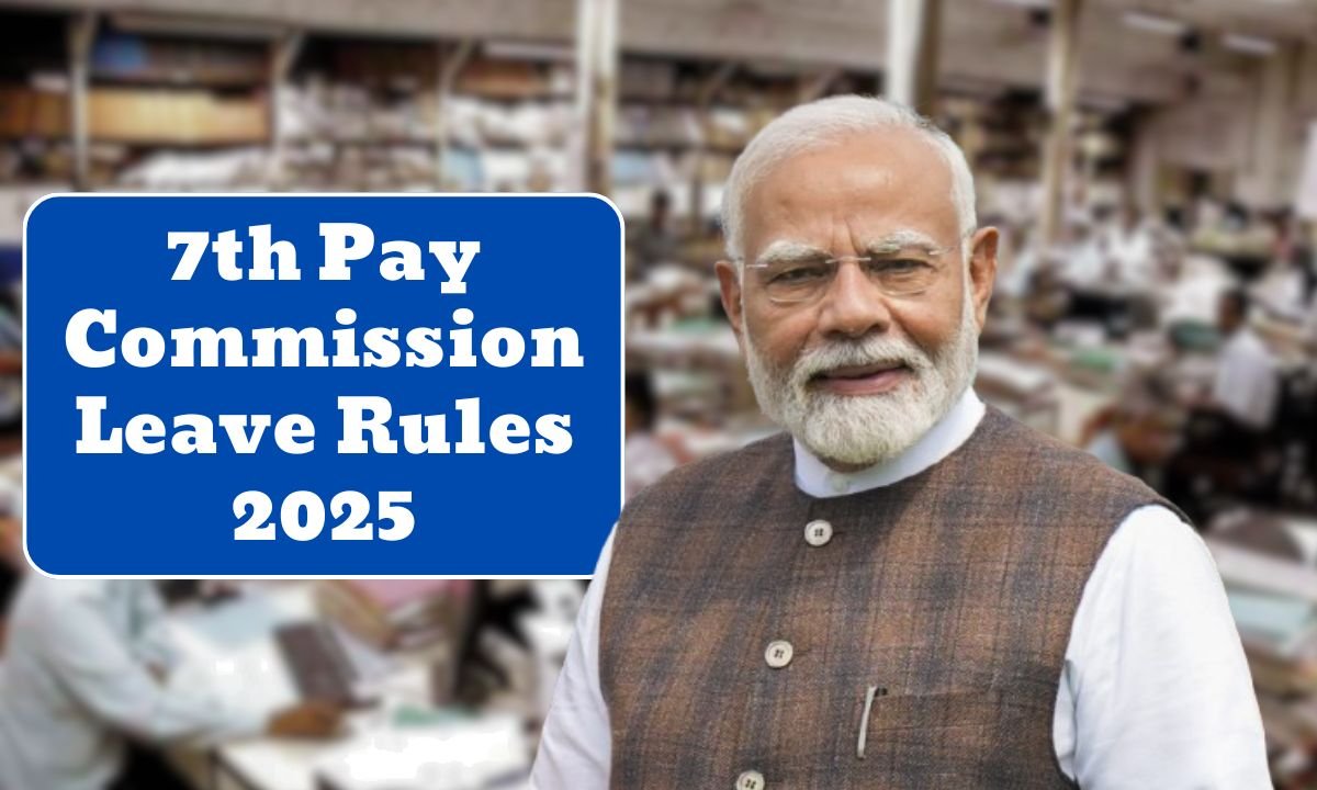 7th Pay Commission Leave Rules 2025