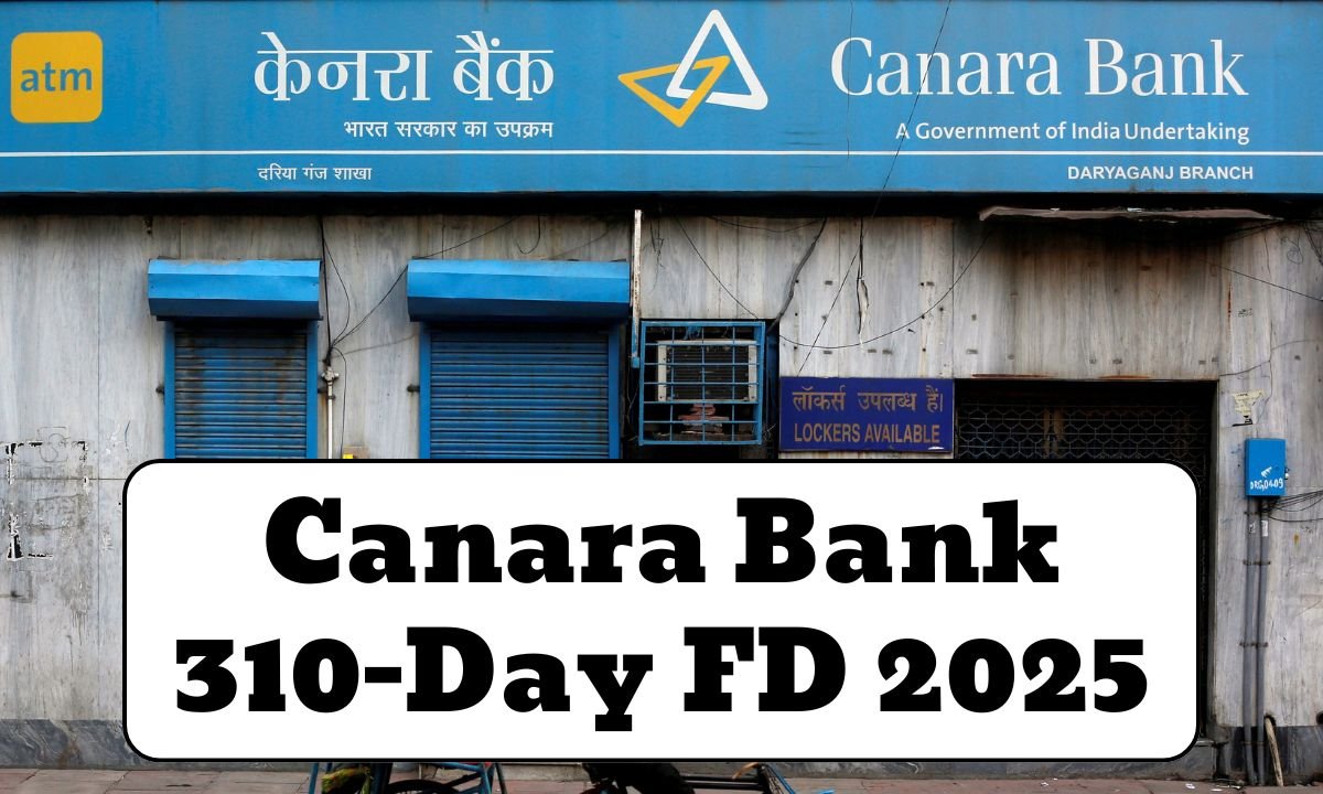 Canara Bank 310-Day FD 2025