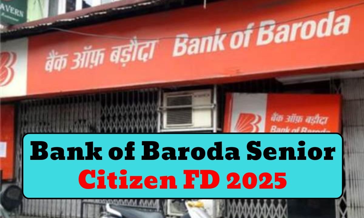 Bank of Baroda Senior Citizen FD 2025