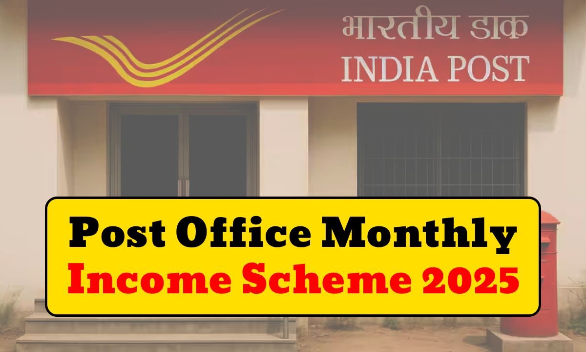 Post Office Monthly Income Scheme 2025