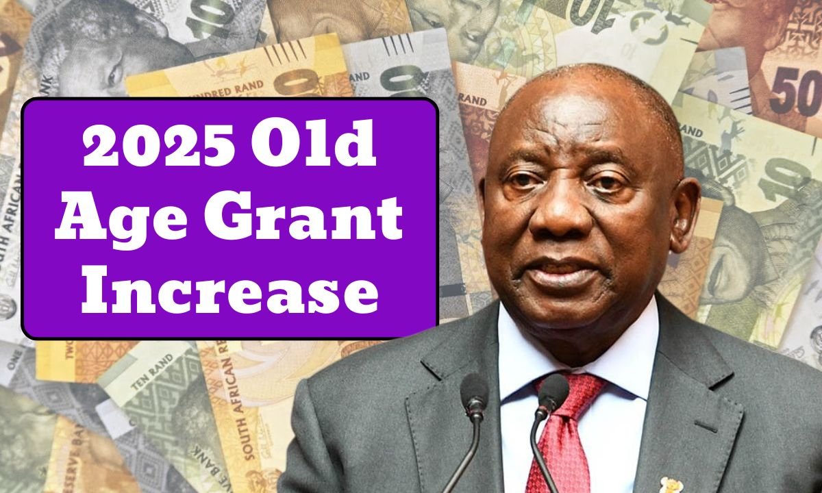 2025 Old Age Grant Increase