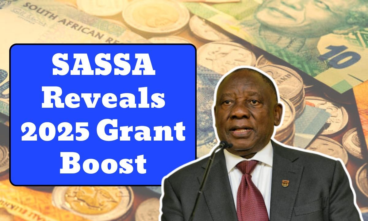 SASSA Reveals 2025 Grant Boost