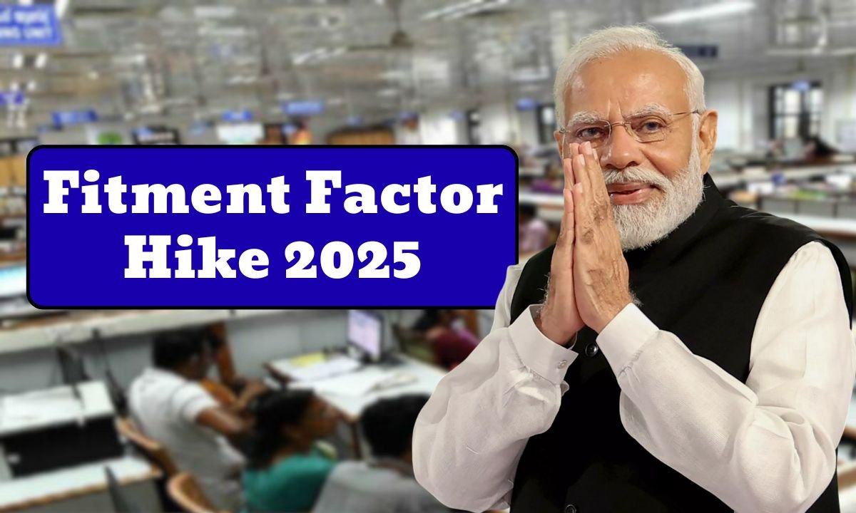 Fitment Factor Hike 2025