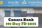 Canara Bank 191-Day FD 2025